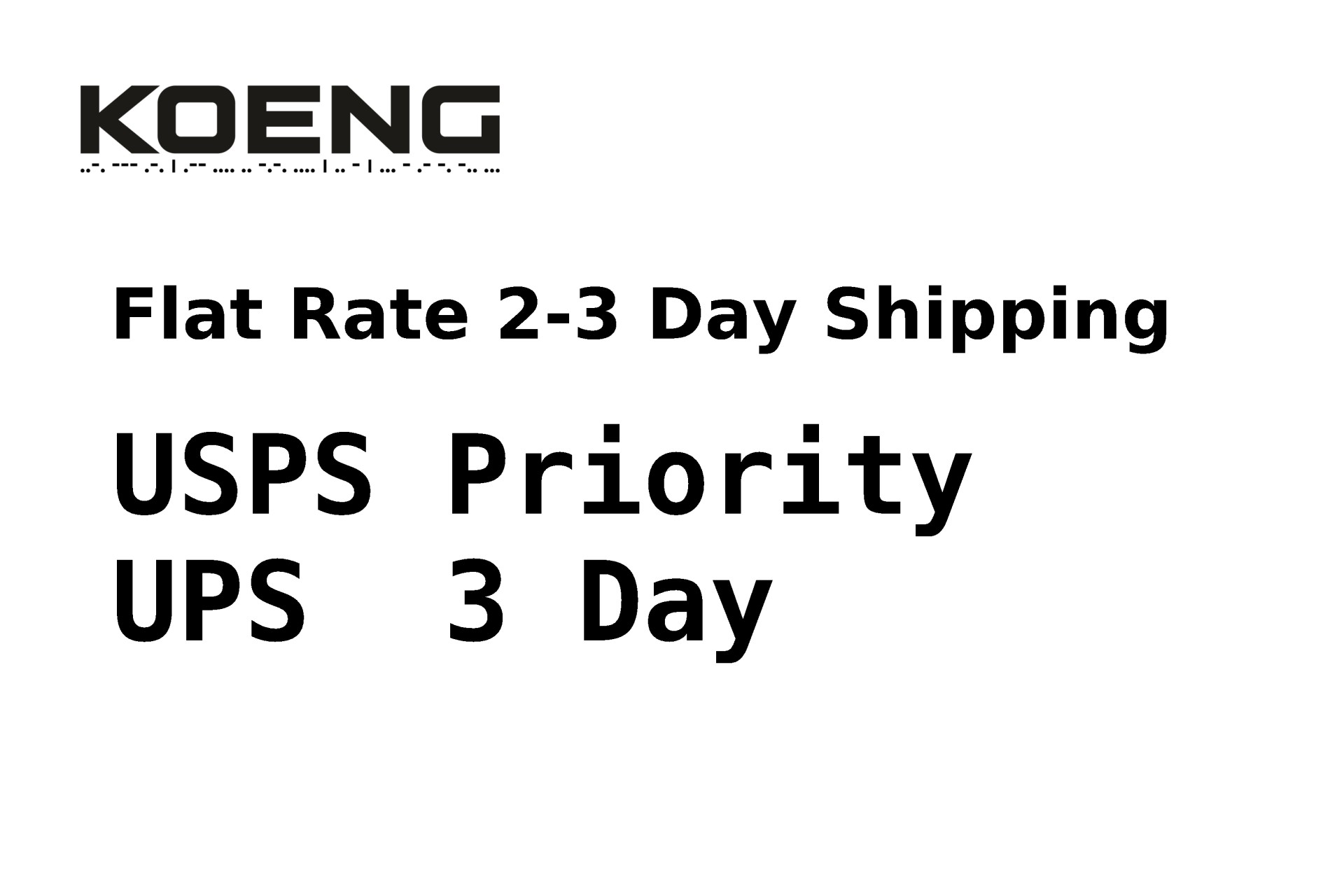 FLAT RATE 2-3 DAY SHIPPING