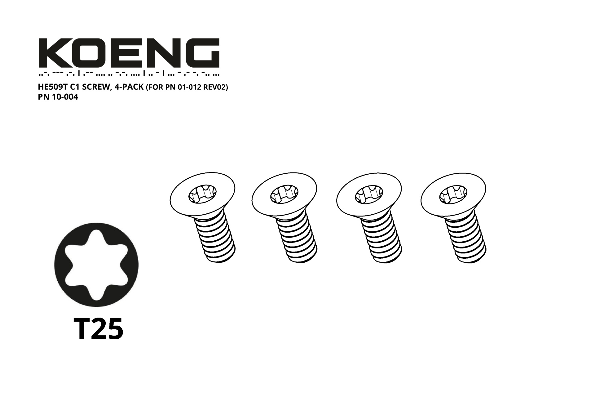 KOENG HE509T C1 ADAPTER REV02 SCREW, 4-PACK, PN 10-004