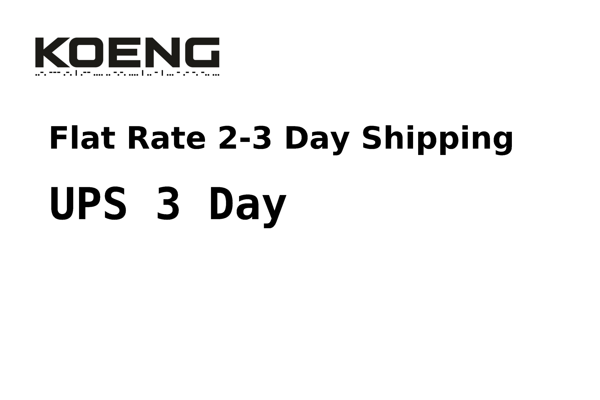 KOENG FLAT RATE SHIPPING UPS 3 DAY, PN 10-901